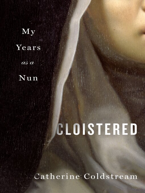 Title details for Cloistered by Catherine Coldstream - Available